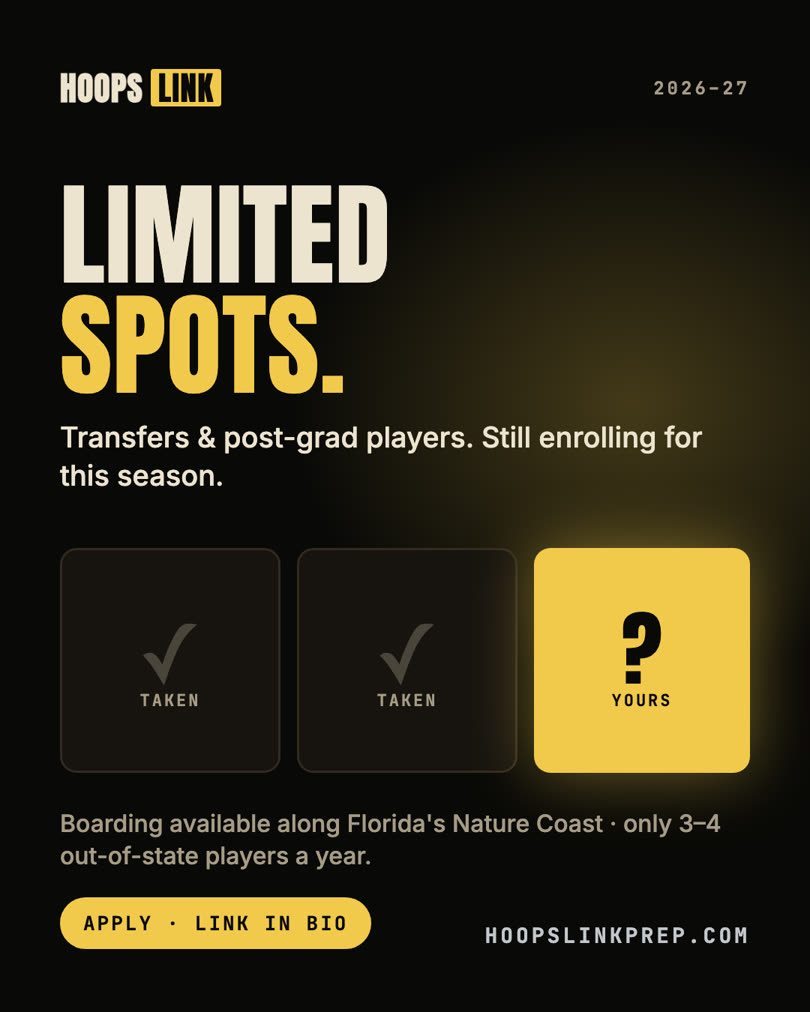 Limited spots for 2026-27. Transfers and post-grad players, still enrolling for this season. Boarding available along Florida's Nature Coast, only 3 to 4 out-of-state players a year.